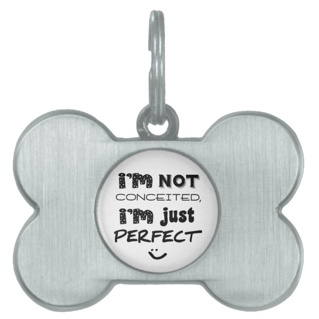 I'm Not Conceited, i'm Just Perfect Tiermarke (Vorderseite)