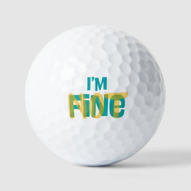 I'm (Not) Fine - Sarcastic Humor T Shirt Golfball (Vorderseite)