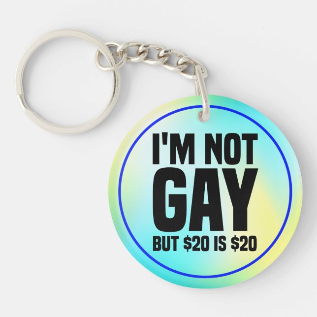 I'm Not Gay But $20 is $20-45324 (Devant)