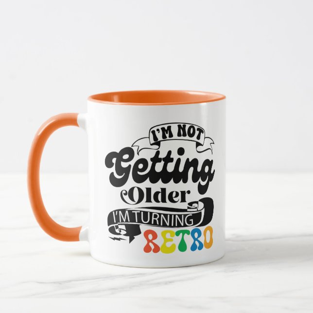  I'm Not Getting Older I'm Turning Retro Tasse (Links)