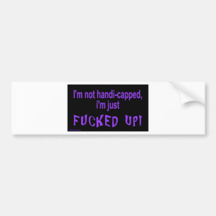 im_not_handicapped_im_just autoaufkleber