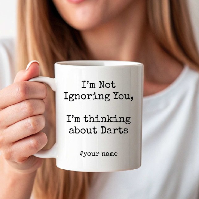 I'm Not Ignoring You, Im thinking about Darts Kaffeetasse (I'm Not Ignoring You, Im thinking about Darts Coffee Mug)
