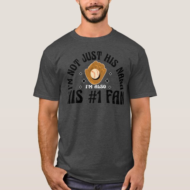 Im Not Just His Nana Im Also His 1 Fan T-Shirt (Vorderseite)