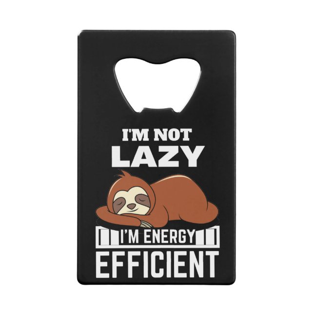 I'm Not Lazy I'm Energy Efficient Funny Sloth Geldbeutel Flaschenöffner (Vorderseite)