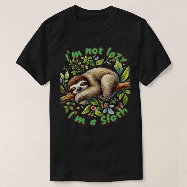 Im not lazy Im sloth T-Shirt (Design vorne)