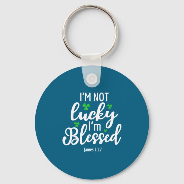 I'm Not Lucky I'm Blessed Shamrock St. Patricks Da Schlüsselanhänger (Vorderseite)