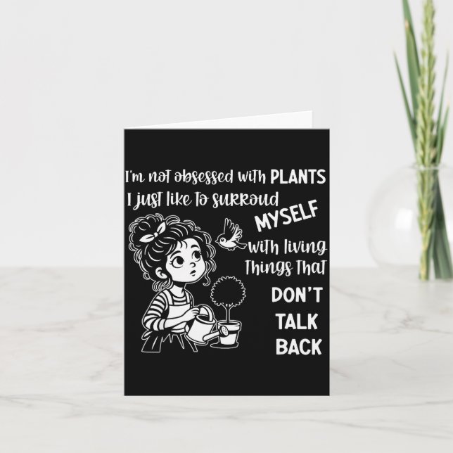 I'm Not Obsessed With Plants I Just Like To Surrou Karte (Vorderseite)