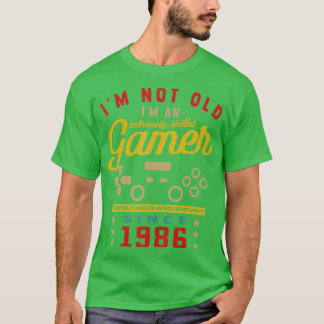 Im Not Old Im A Skilled 1986VideogameGaming T-Shirt