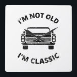 I'm Not Old I'm Classic  Quadratische Wanduhr<br><div class="desc">Fun I'm Not Old I'm Classic design for classic car enthusiasts!</div>