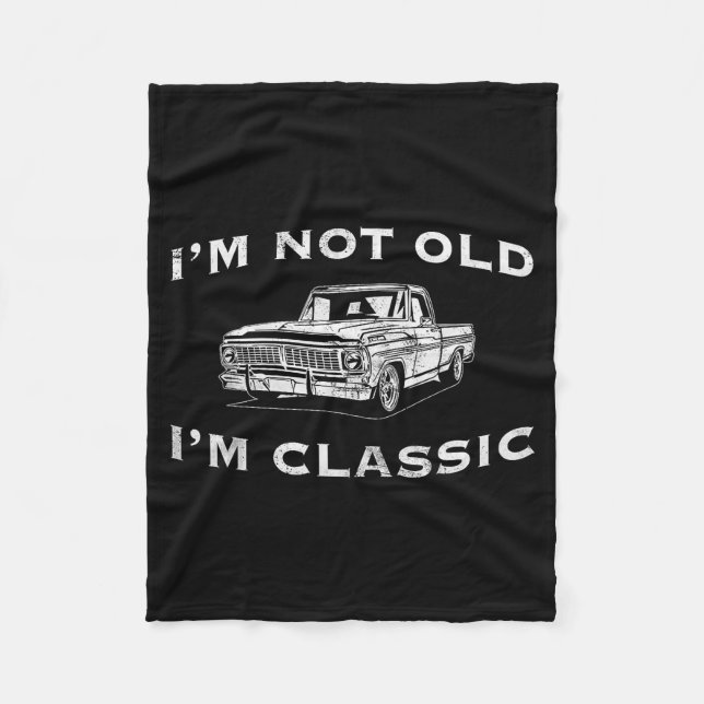 I'm Not Old I'm Clic Funny Clic Truck Car Graphic  Fleecedecke (Vorderseite)