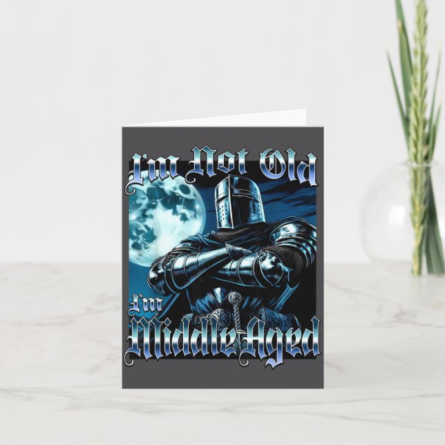 I'm Not Old I'm Middle Aged Funny Knight Joust Gag Karte (Vorderseite)