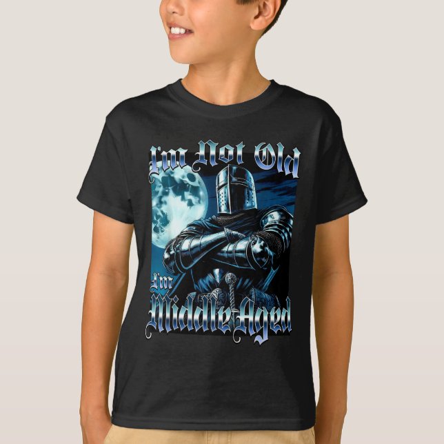 I'm Not Old I'm Middle Aged Funny Knight Joust Gag T-Shirt (Vorderseite)