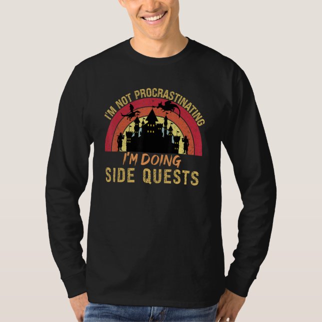 I'm Not Procrastinating I'm Doing Side Quests T-Shirt (Vorderseite)