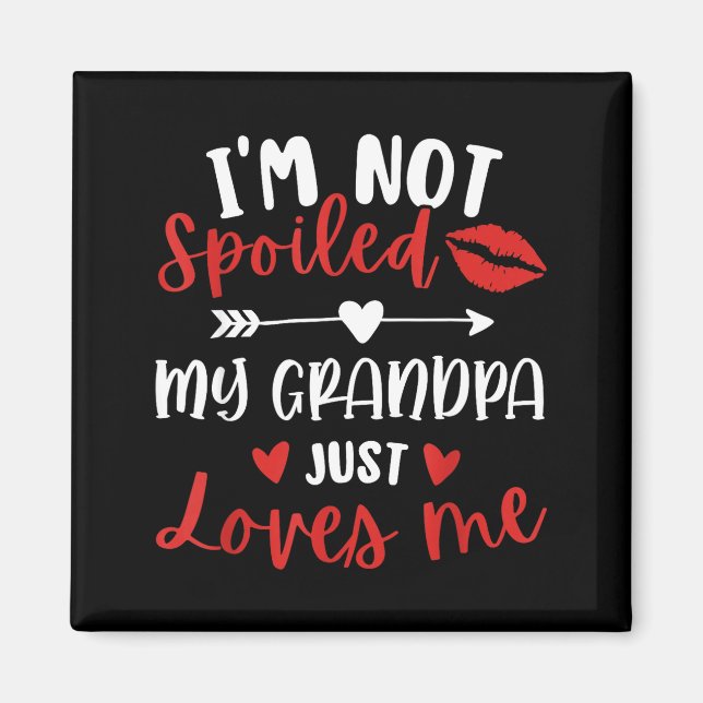 I'm Not Siled My Grandpa Loves Me Family Reunion M Magnet (Vorne)