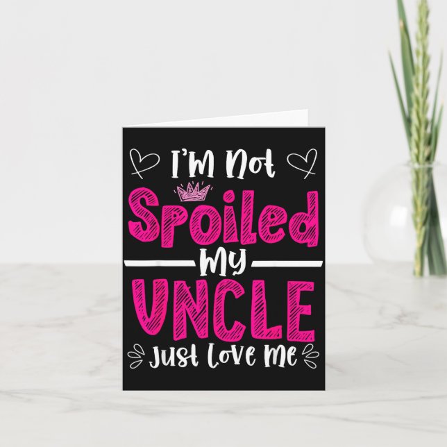 I'm Not Siled My Uncle Just Loves Me Niece Love Bi Karte (Vorderseite)