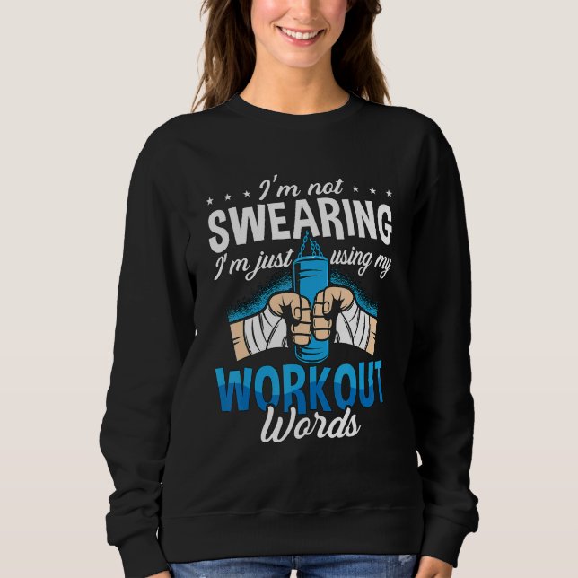 I'm Not Swearing Combat Sports Kickboxer Sport Kic Sweatshirt (Vorderseite)