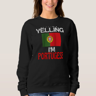Im Not Yelling Im Portugese Funny Portugal Raglan Sweatshirt