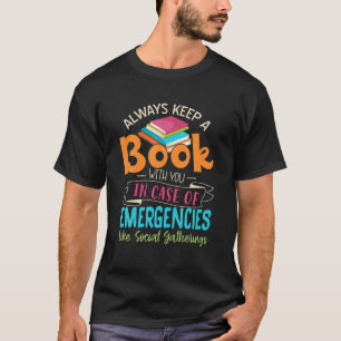 Im Notfall immer ein Buch mit Ihnen Behalten T-Shirt