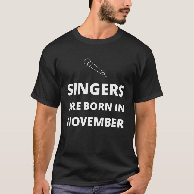 Im November sind die Sänger geboren T-Shirt (Vorderseite)