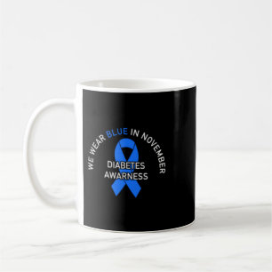 Im November trage ich Blau Diabetes-Bewusstsein Kaffeetasse
