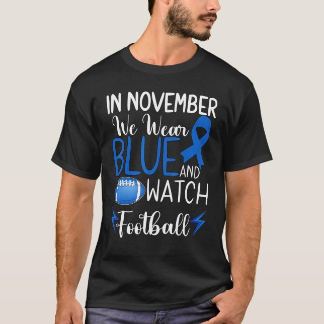 Im November tragen wir Blau und schauen Fußballwar T-Shirt (Vorderseite)
