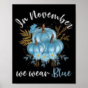 Im November tragen wir blaue Pumpkins fallen Diabe Poster