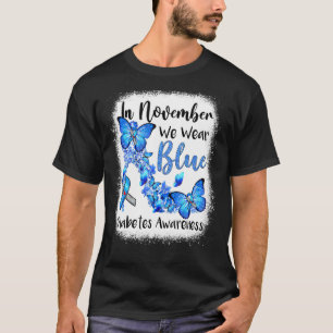 Im November tragen wir blaue Schmetterlinge Diabet T-Shirt