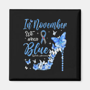 Im November tragen wir Blauer Diabetes-Butter Magnet