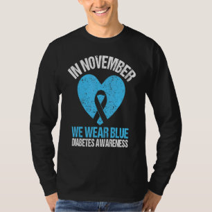Im November tragen wir blaues Diabetes Awareness B T-Shirt