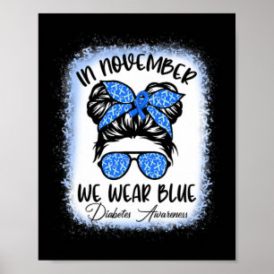 Im November tragen wir Blue Messy Bun Diabetes Awa Poster