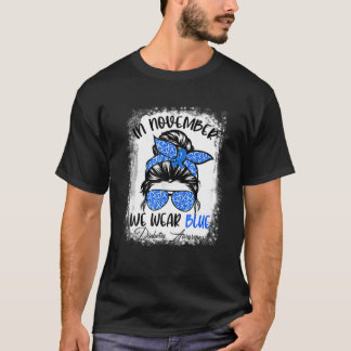 Im November tragen wir Blue Messy Bun Diabetes Awa T-Shirt