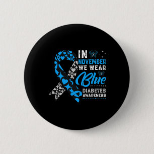 Im November tragen wir Blue Ribbon T1d T2d Diabete Button