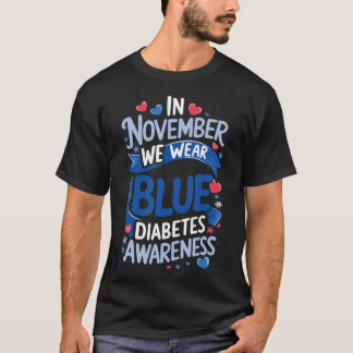 Im November tragen wir das Bewusstsein für Blaue D T-Shirt