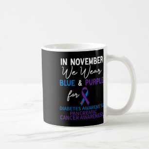 Im November tragen wir eine blaue und Lila Diabete Kaffeetasse