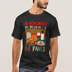 Im November tragen wir Fett Pants Erntedank Drinki T-Shirt