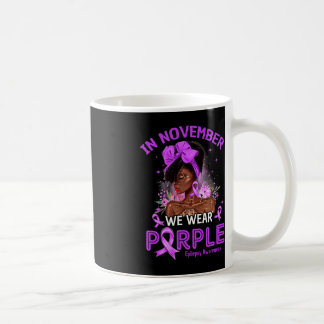 Im November tragen wir Lila schwarze Frauen Epilep Kaffeetasse
