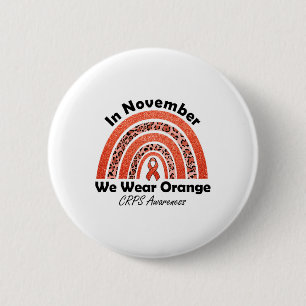 Im November tragen wir Orange Rainbow Crps Awarene Button