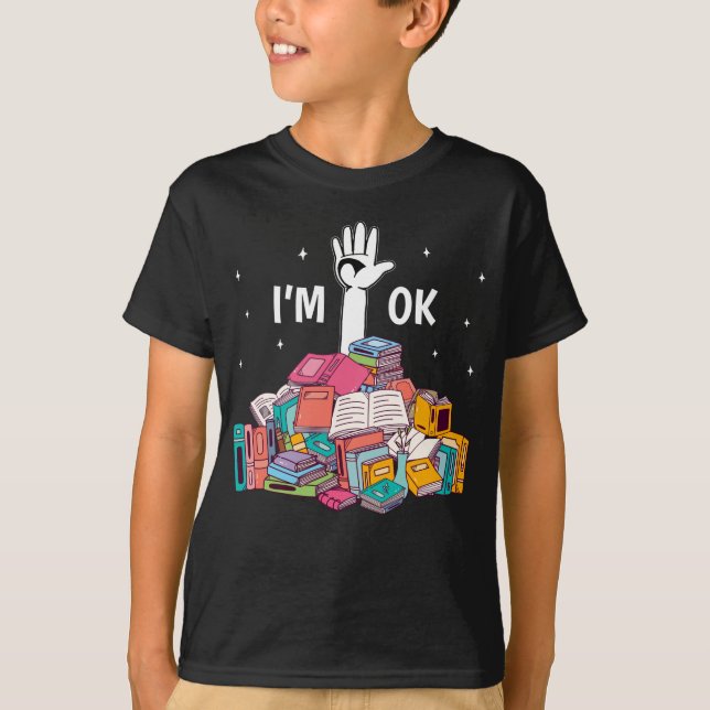 I'm Ok Funny Reading Book Lover Gift T-Shirt (Vorderseite)