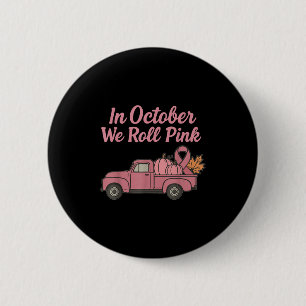 Im Oktober rollen wir Pink Truck Breast Cancer Awa Button