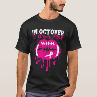 Im Oktober trage ich K Fußball Lippen Brustkrebs W T-Shirt