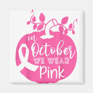 Im Oktober tragen wir die Pink Breast Cancer Pumpk Magnet