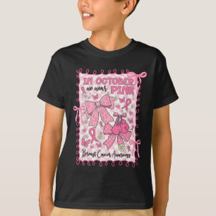 Im Oktober tragen wir eine pinkfarbene Brustkrebse T-Shirt