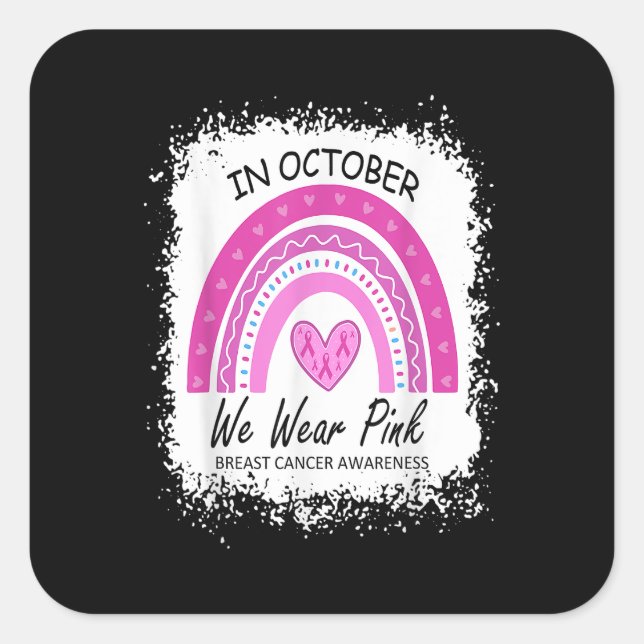 Im Oktober tragen wir eine rosa Brustkrebserkranku Quadratischer Aufkleber (Vorderseite)