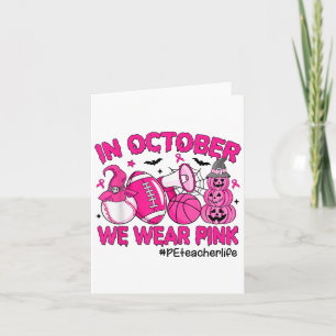 Im Oktober tragen wir NK Brustkrebs Pe Teacher Lif Karte