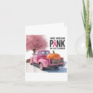 Im Oktober tragen wir NK LKW Breastkrebs T-Shirt f Karte