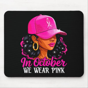 Im Oktober tragen wir Nk Schwarze Frauen Brustkreb Mousepad