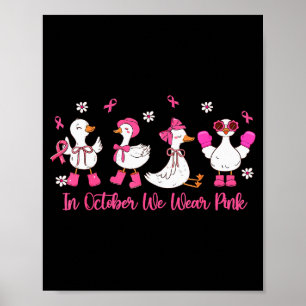 Im Oktober tragen wir Nk Silly Goose Brustkrebs Aw Poster