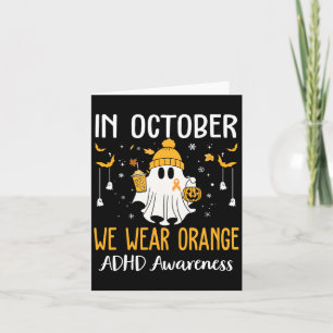 Im Oktober tragen wir Orange Adhd-Aufklärungsmonat Karte