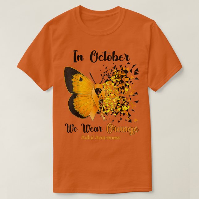 Im Oktober tragen wir Orange ADHD Awareness 853 T-Shirt (Design vorne)