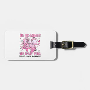 Im Oktober tragen wir Pink Awareness Bow 🎀 💗 Gepäckanhänger